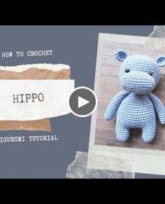 HIPPO  HOW TO CROCHET  AMIGURUMI TUTORIAL