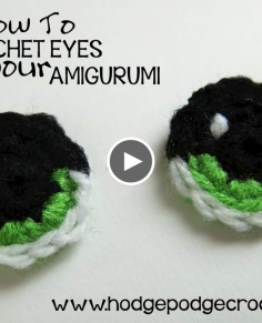 HodgePodge Crochet Presents How To Crochet Eyes For Your Amigurumi